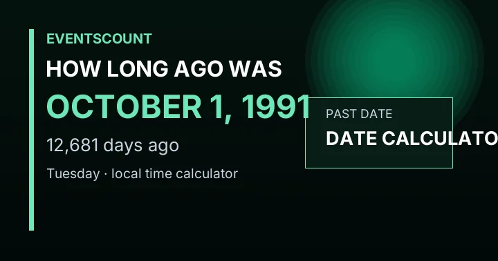 How Long Ago Was October 1, 1991?