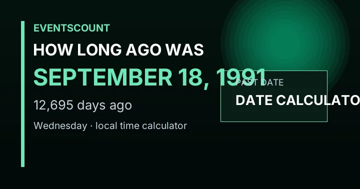 How Long Ago Was September 18, 1991?