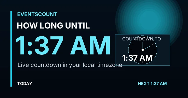 How Long Until 1:37 AM?