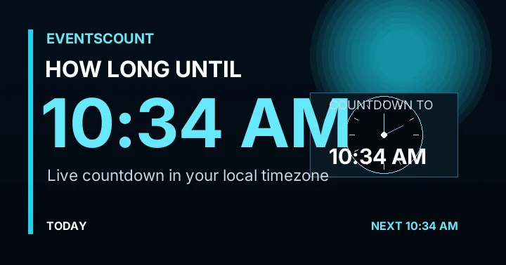 How Long Until 10:34 AM?