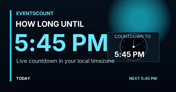 How Long Until 5:45 PM?
